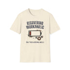 [37] Recovering Workaholic T-Shirt