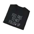 [83] Do Not Follow Up T-Shirt