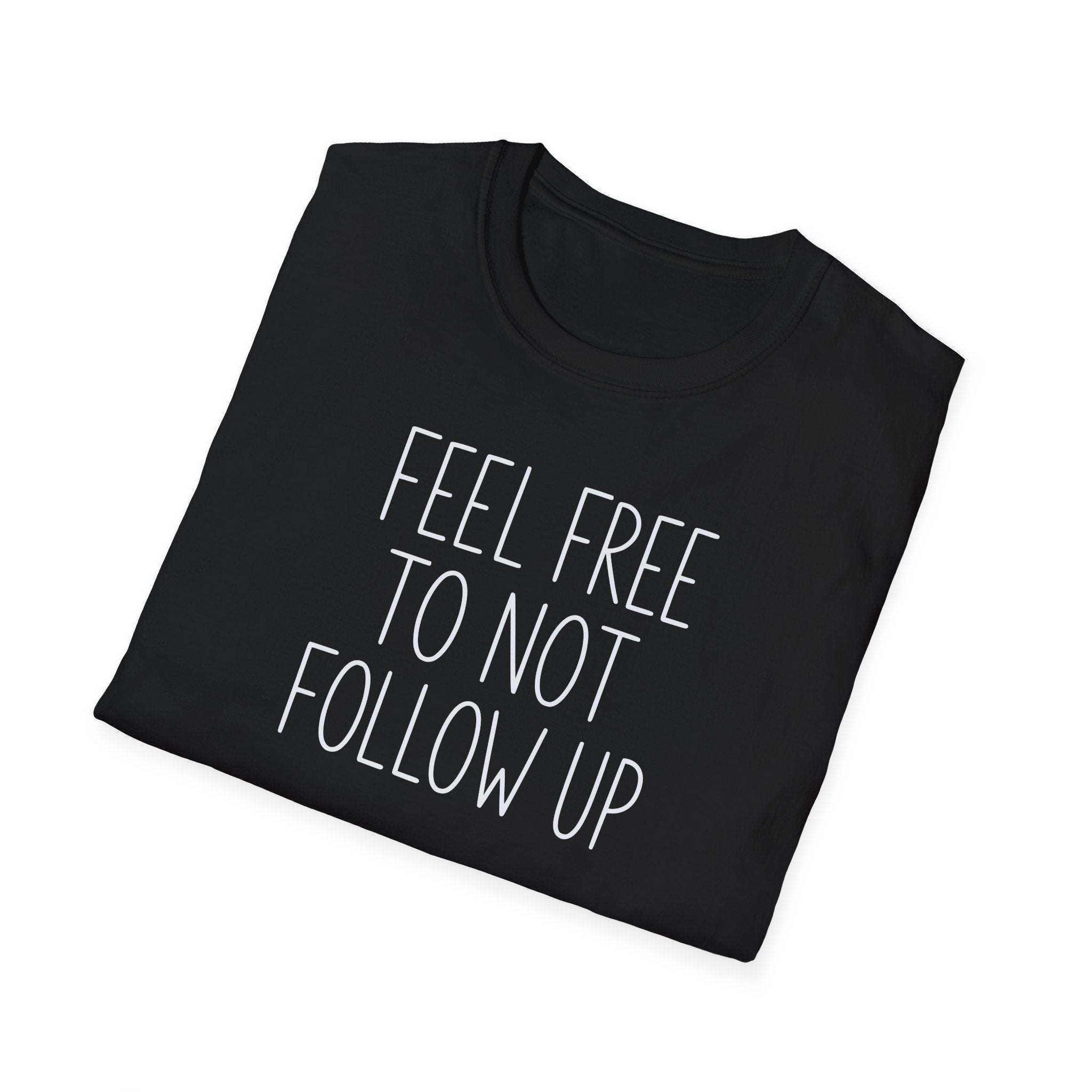 [83] Do Not Follow Up T-Shirt