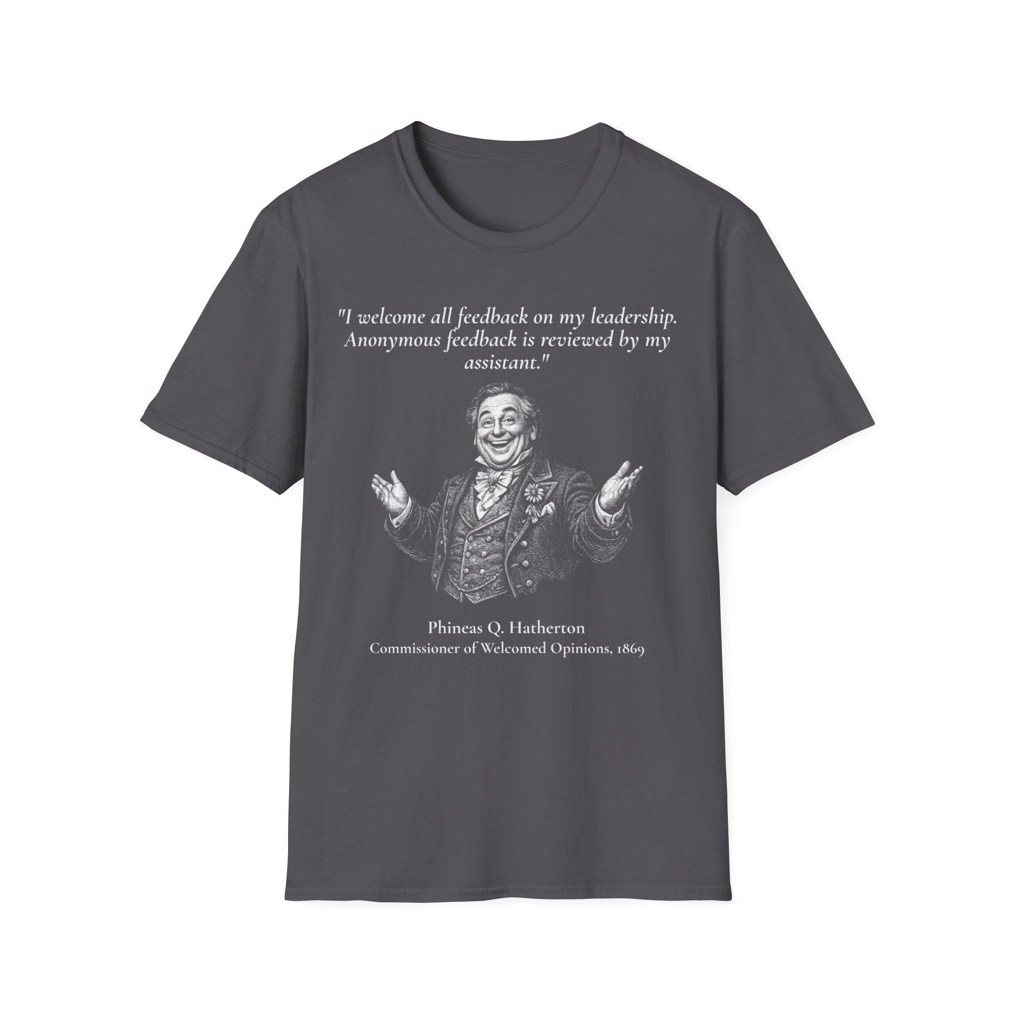 [95] I Welcome All Feedback T-Shirt
