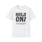 [106] Hold On Stalling Tactic T-Shirt