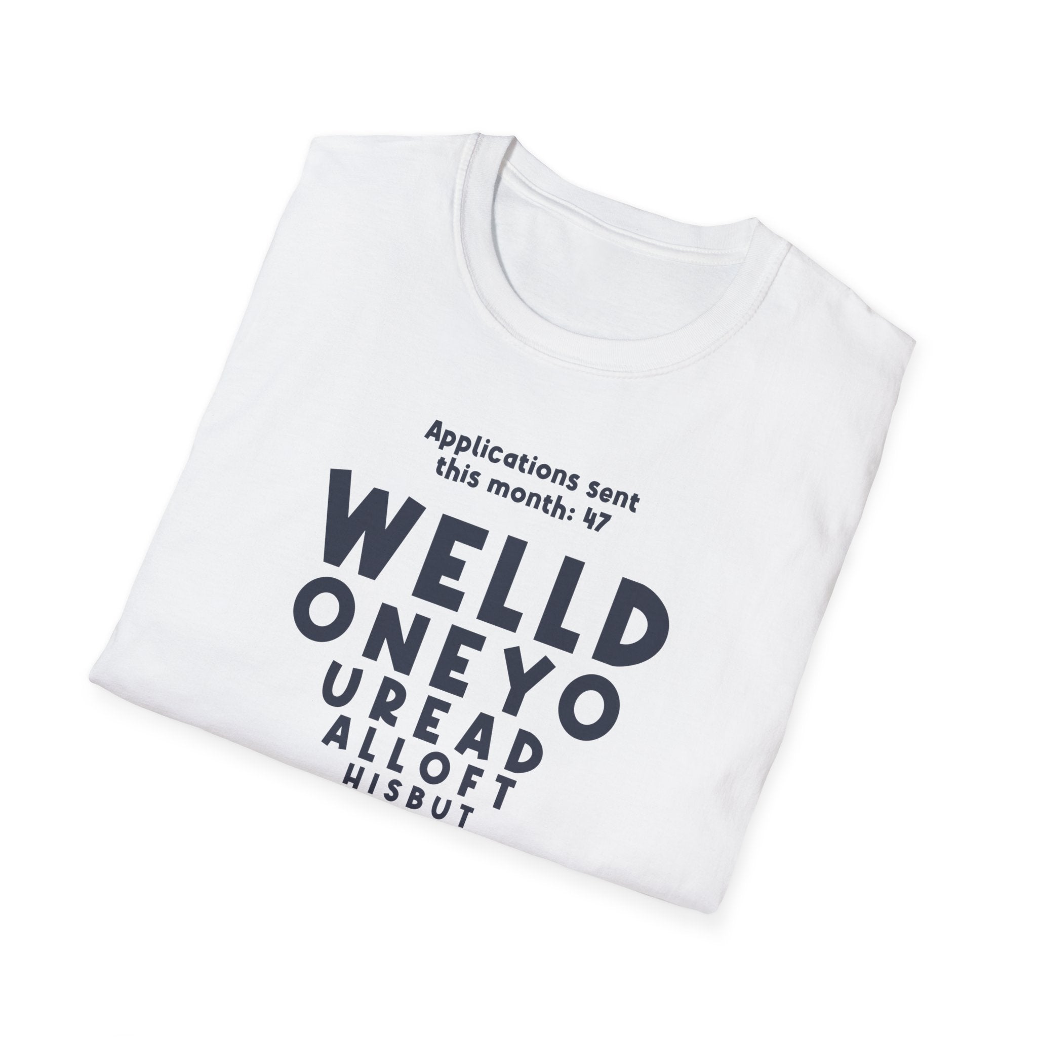 [11] Job Hunt Futility T-Shirt
