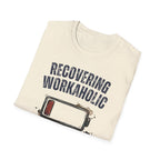 [37] Recovering Workaholic T-Shirt