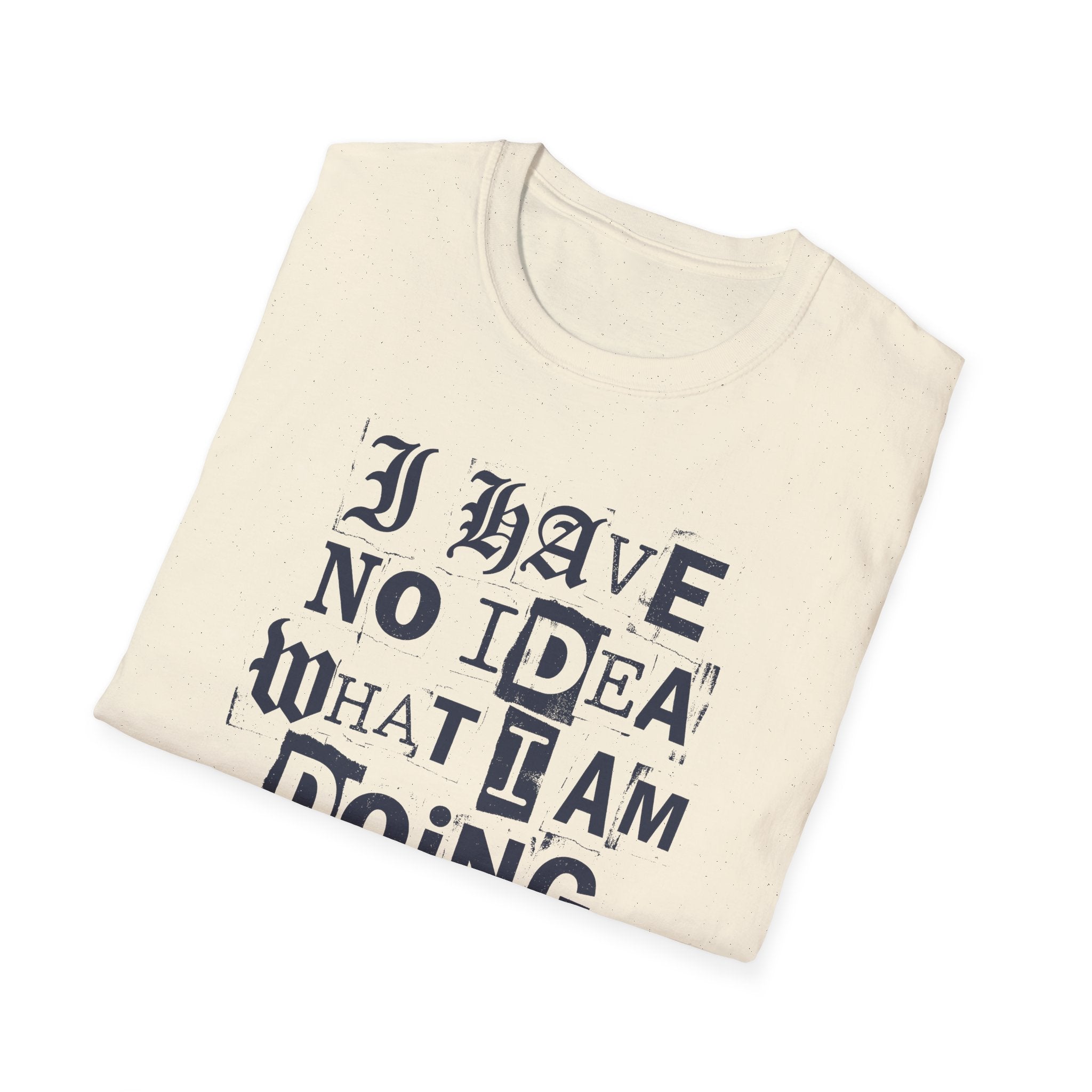 [52] I Have No Idea T-Shirt