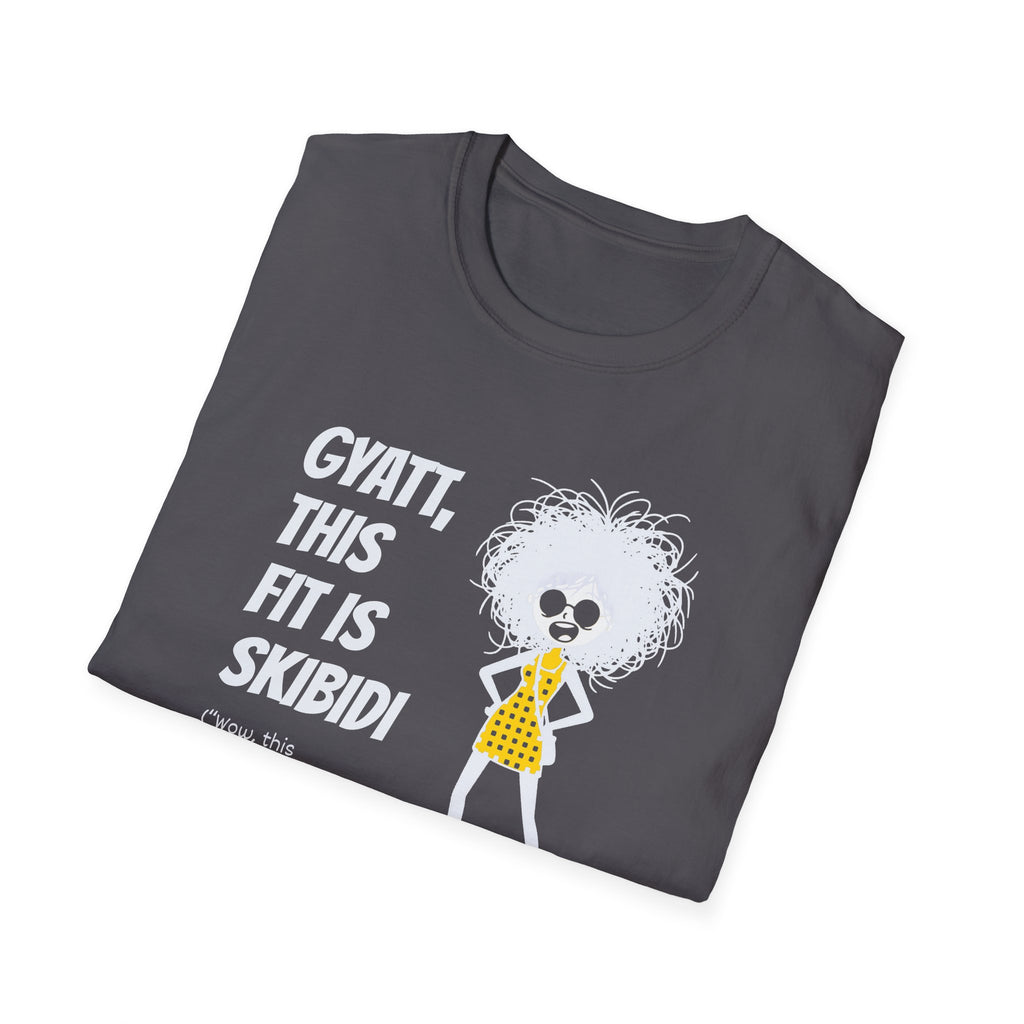 [75] This Fit Is Skibidi T-Shirt