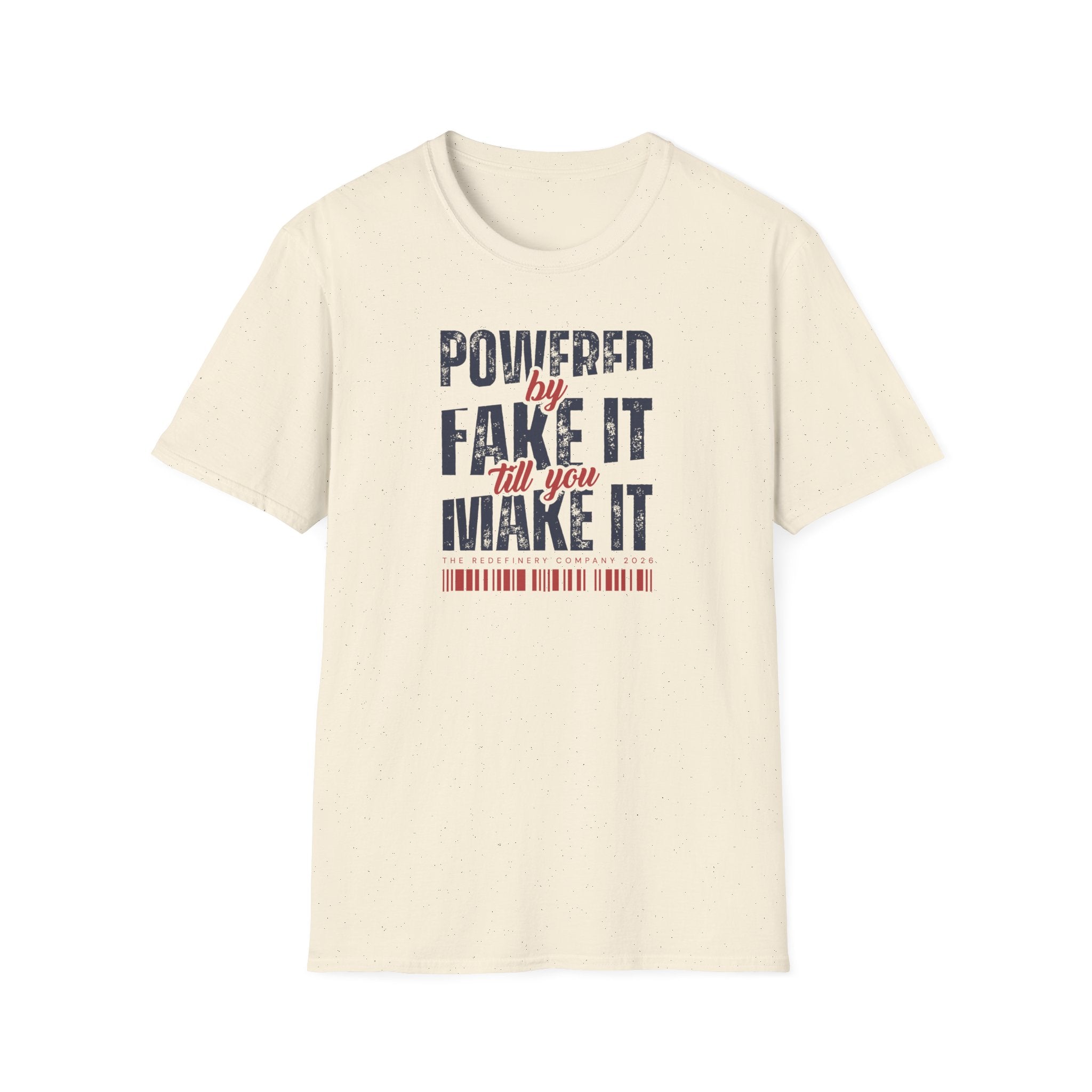 [51] Fake It Until T-Shirt
