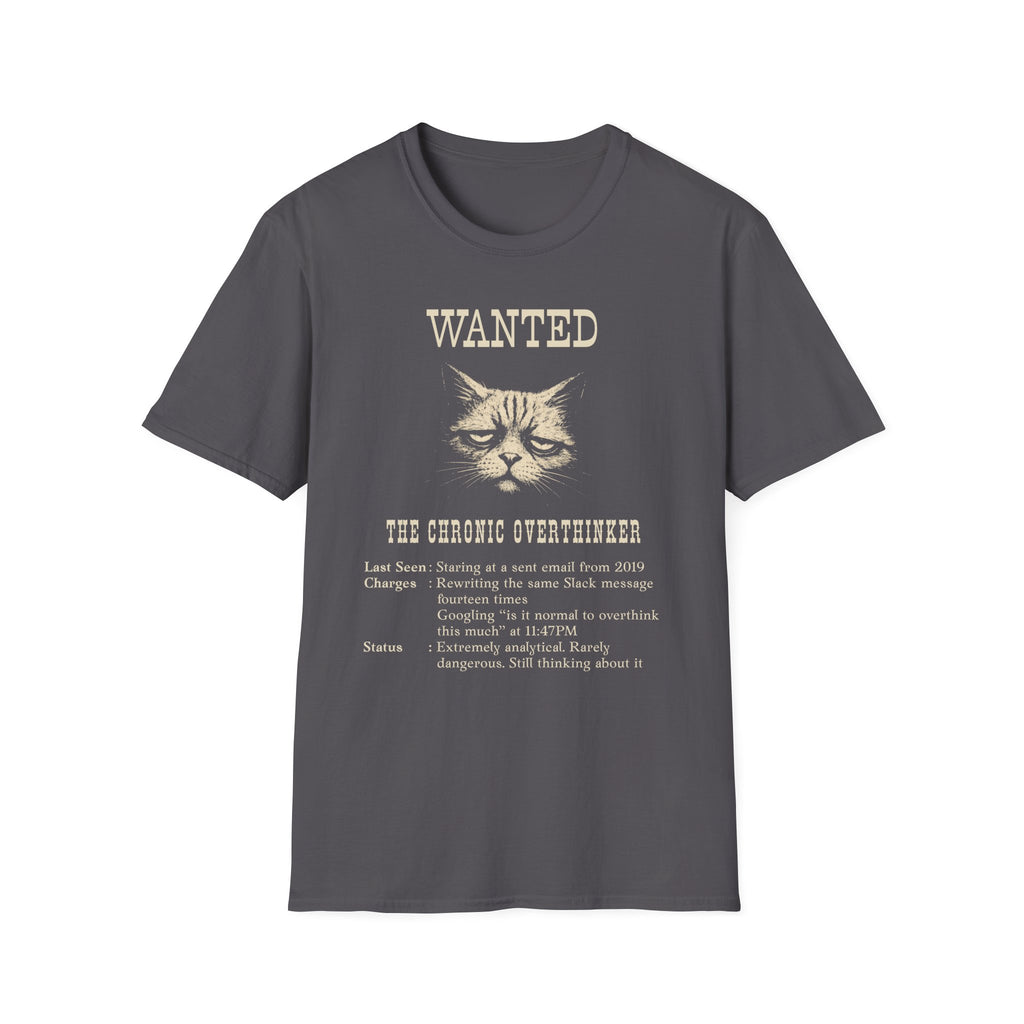 [49] The Chronic Overthinker T-Shirt