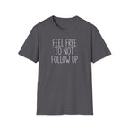 [83] Do Not Follow Up T-Shirt