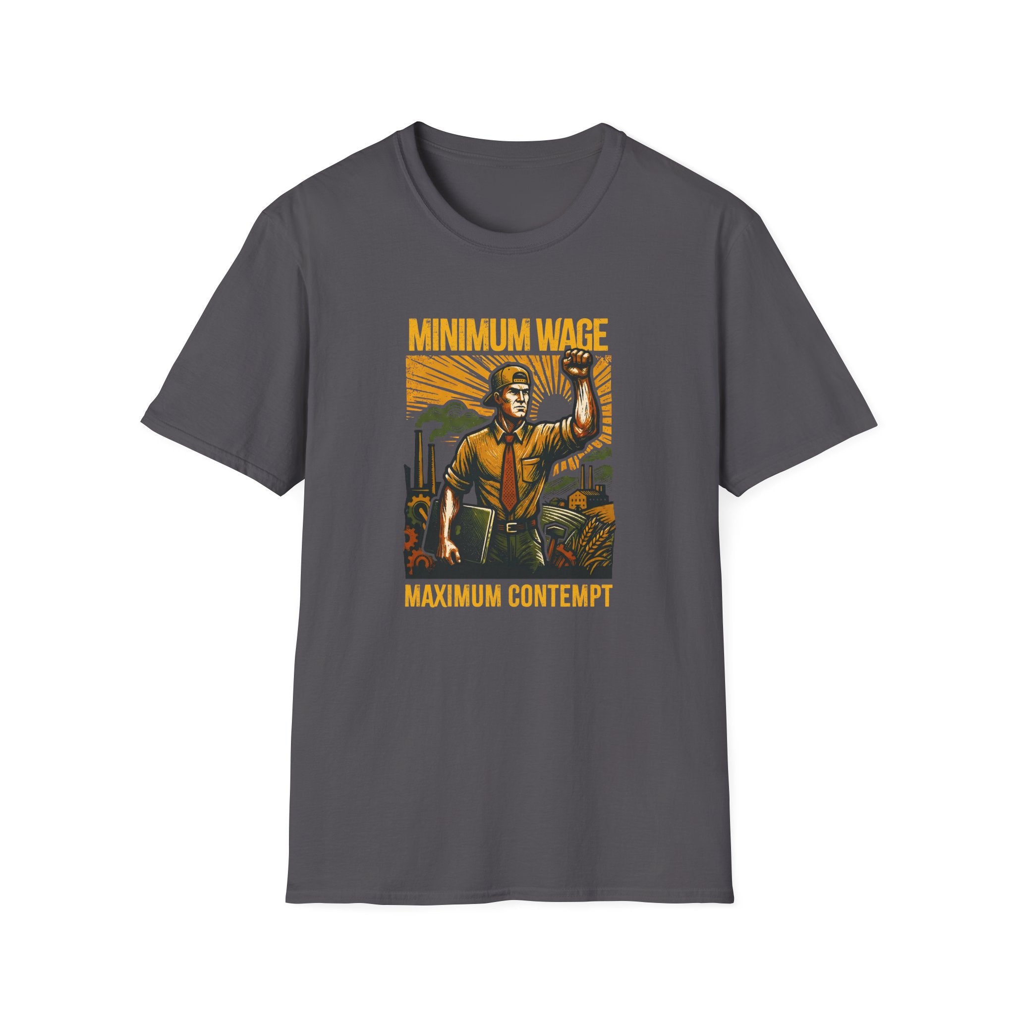 [40] Minimum Wage Maximum Contempt T-Shirt