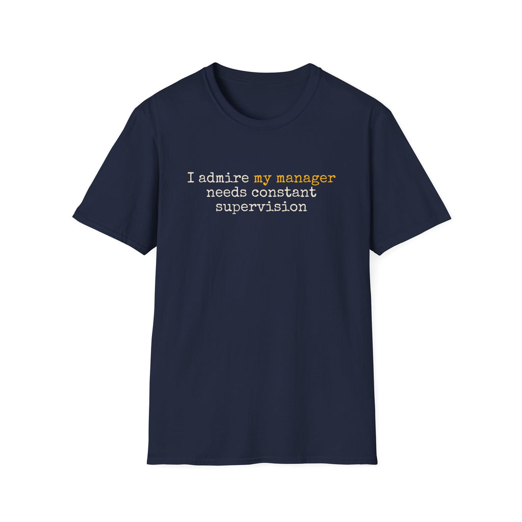[90] I Admire My Manager T-Shirt