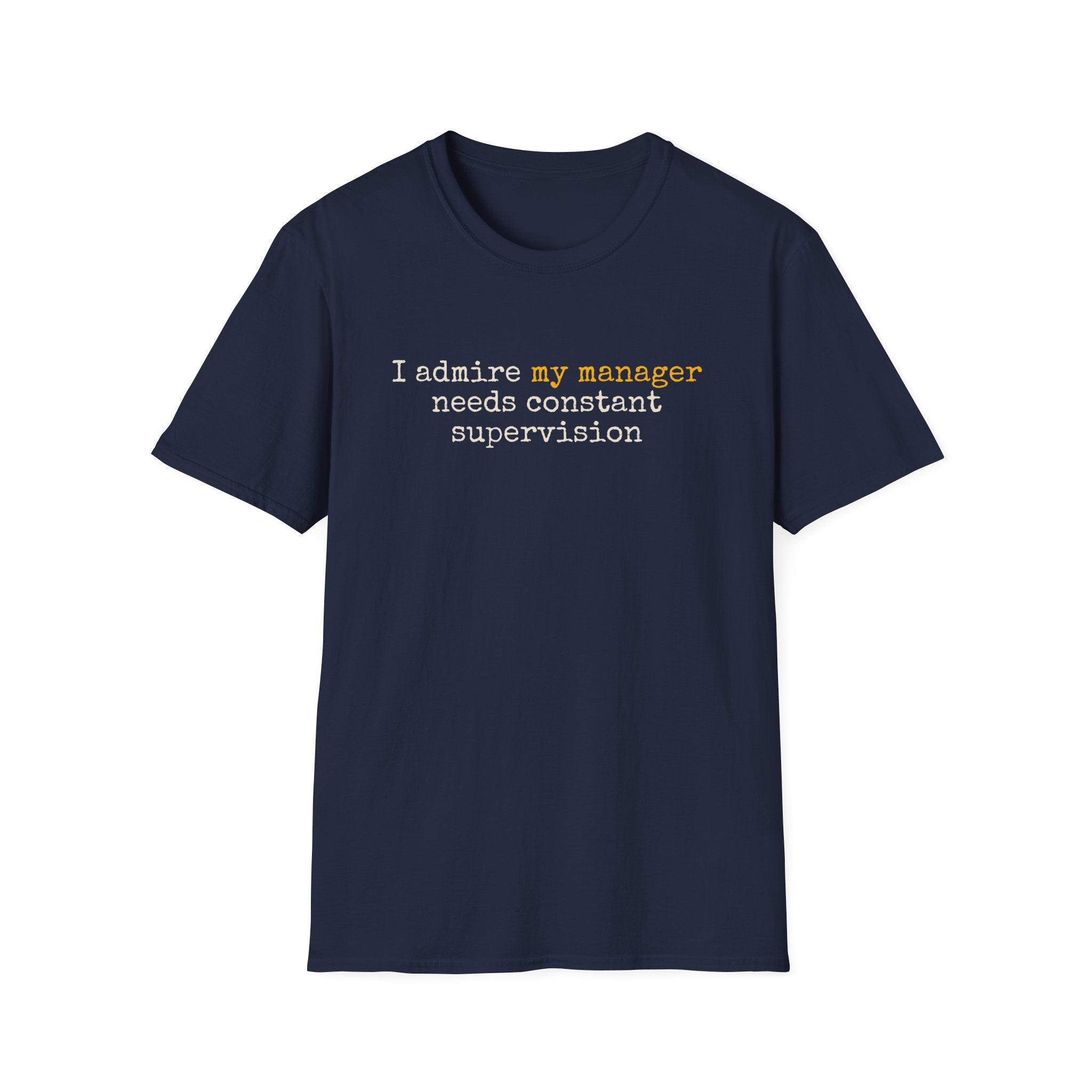 [90] I Admire My Manager T-Shirt