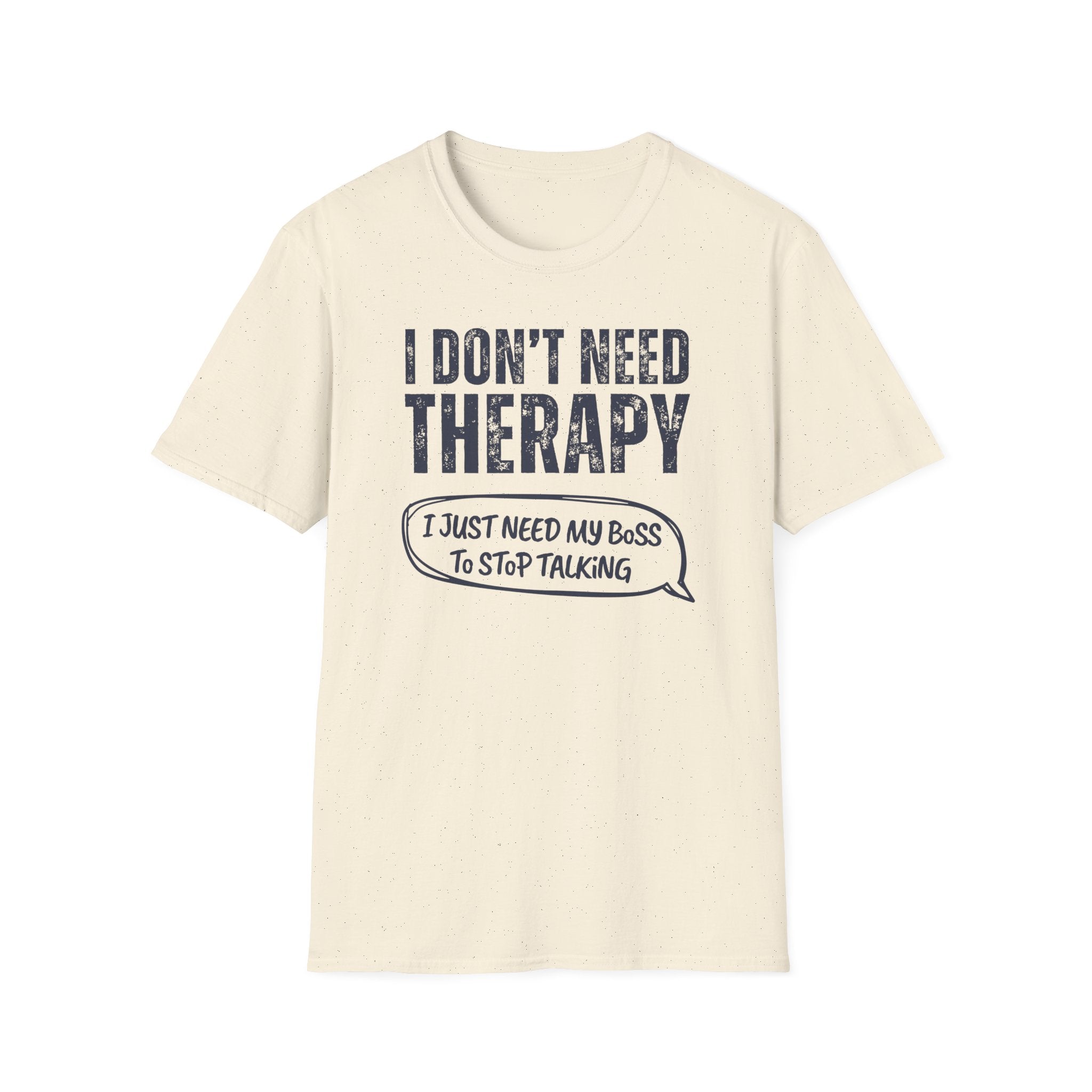 [35] I Don't Need Therapy T-Shirt