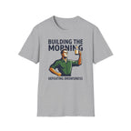 [44] Building The Morning - M T-Shirt