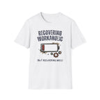 [37] Recovering Workaholic T-Shirt
