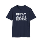 [57] Reply All War Crime T-Shirt