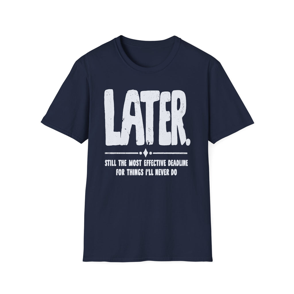 [102] Later Procrastination Deadline T-Shirt