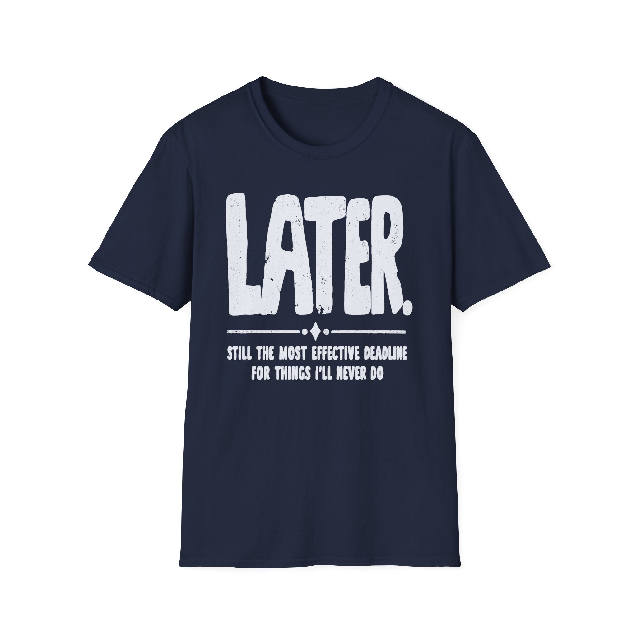 [102] Later Procrastination Deadline T-Shirt