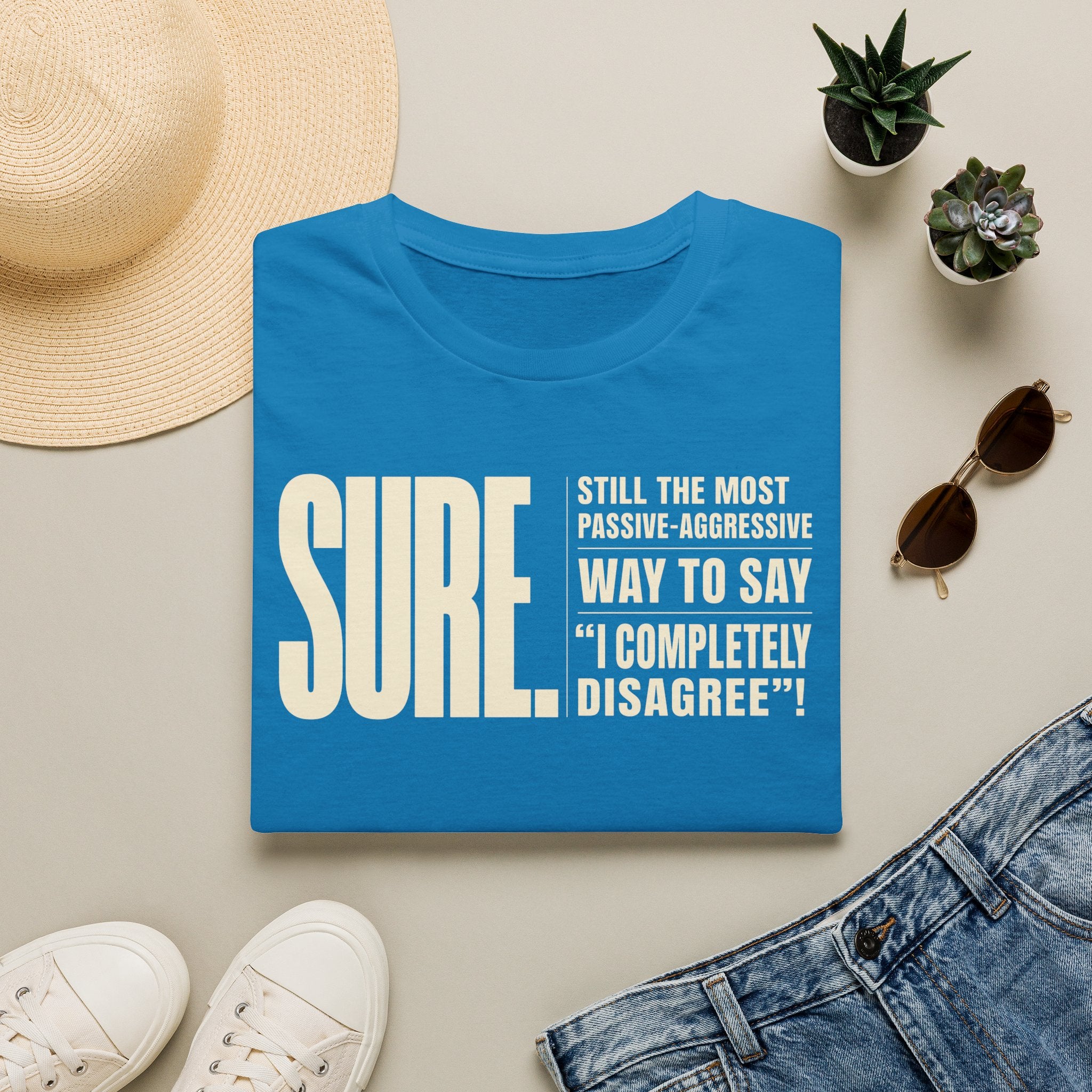 [104] Sure Passive Aggressive Coworker T-Shirt