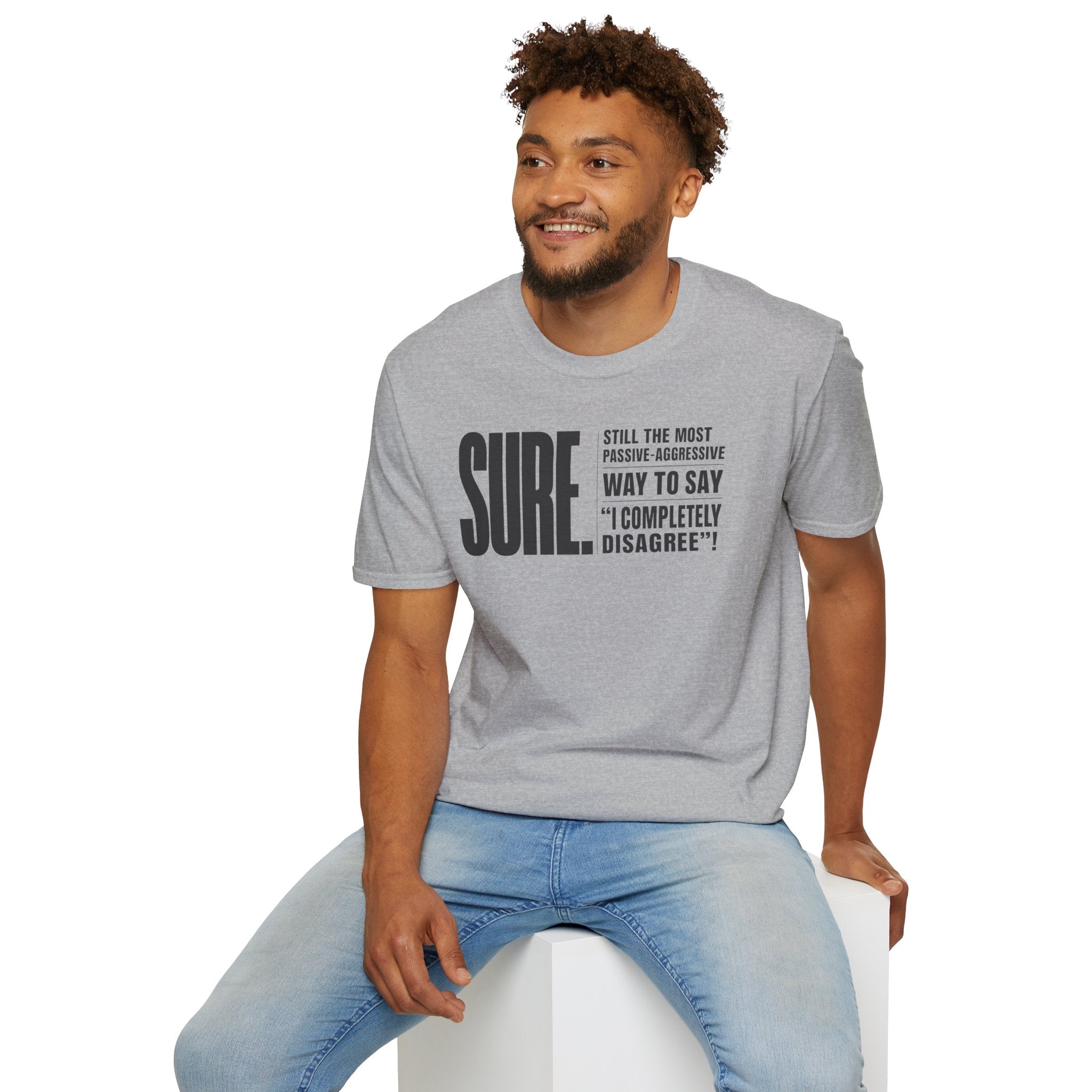[104] Sure Passive Aggressive Coworker T-Shirt