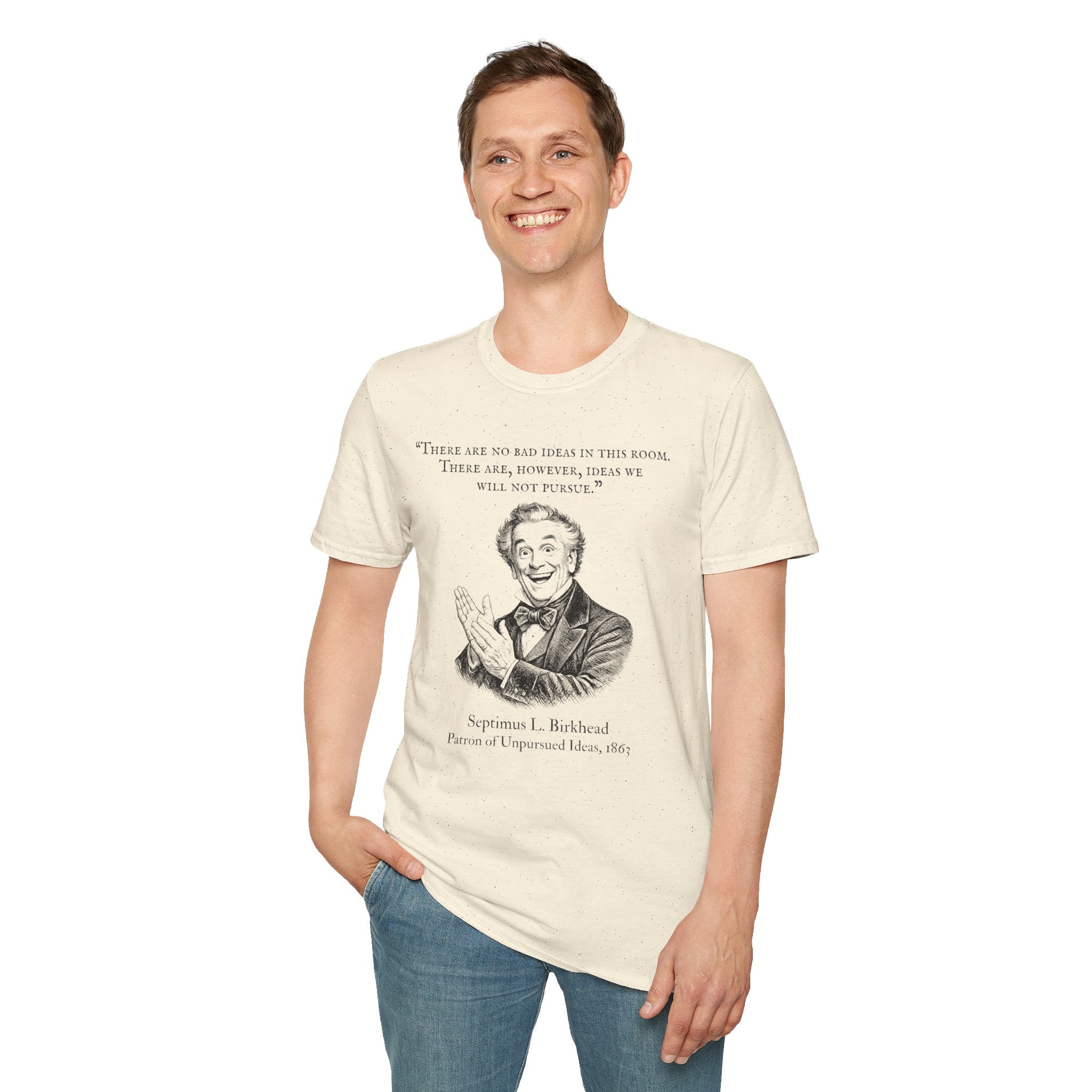 [96] There Are No Bad Ideas T-Shirt