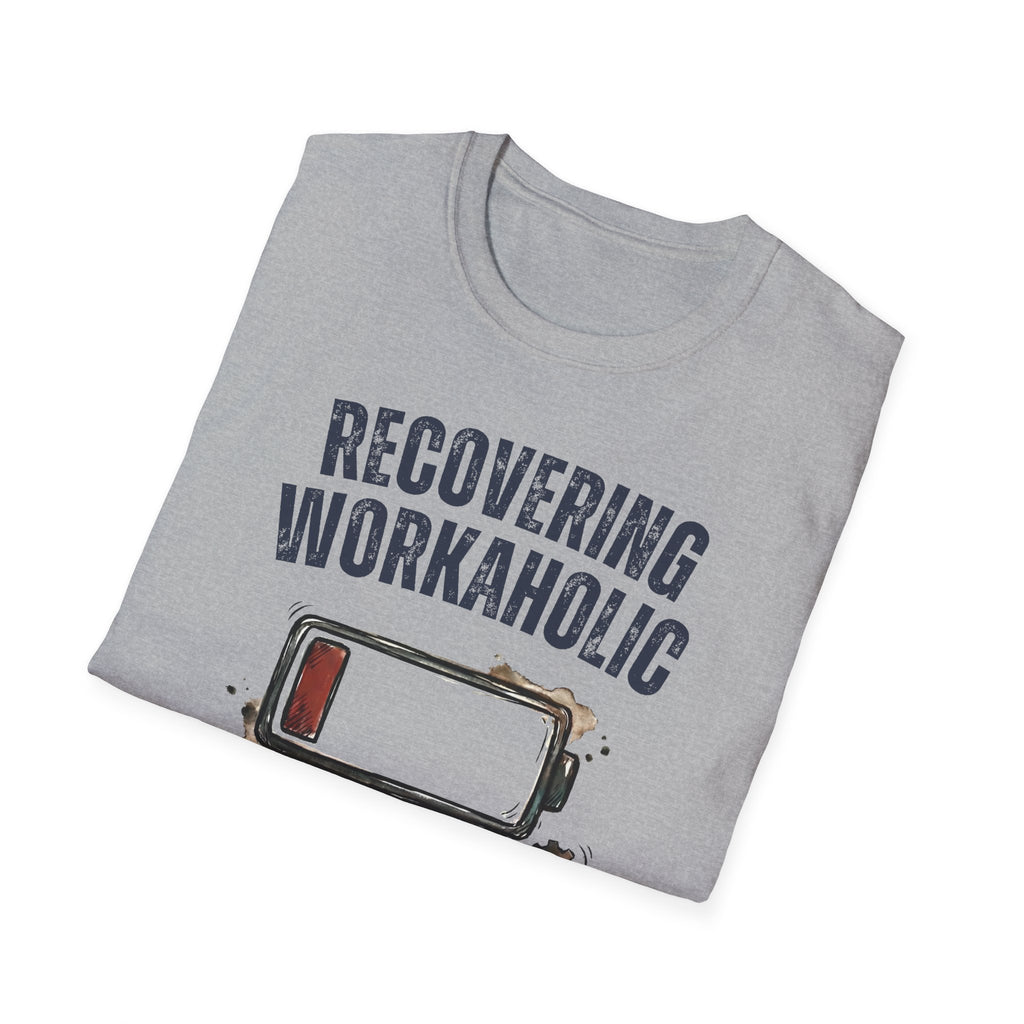 [37] Recovering Workaholic T-Shirt