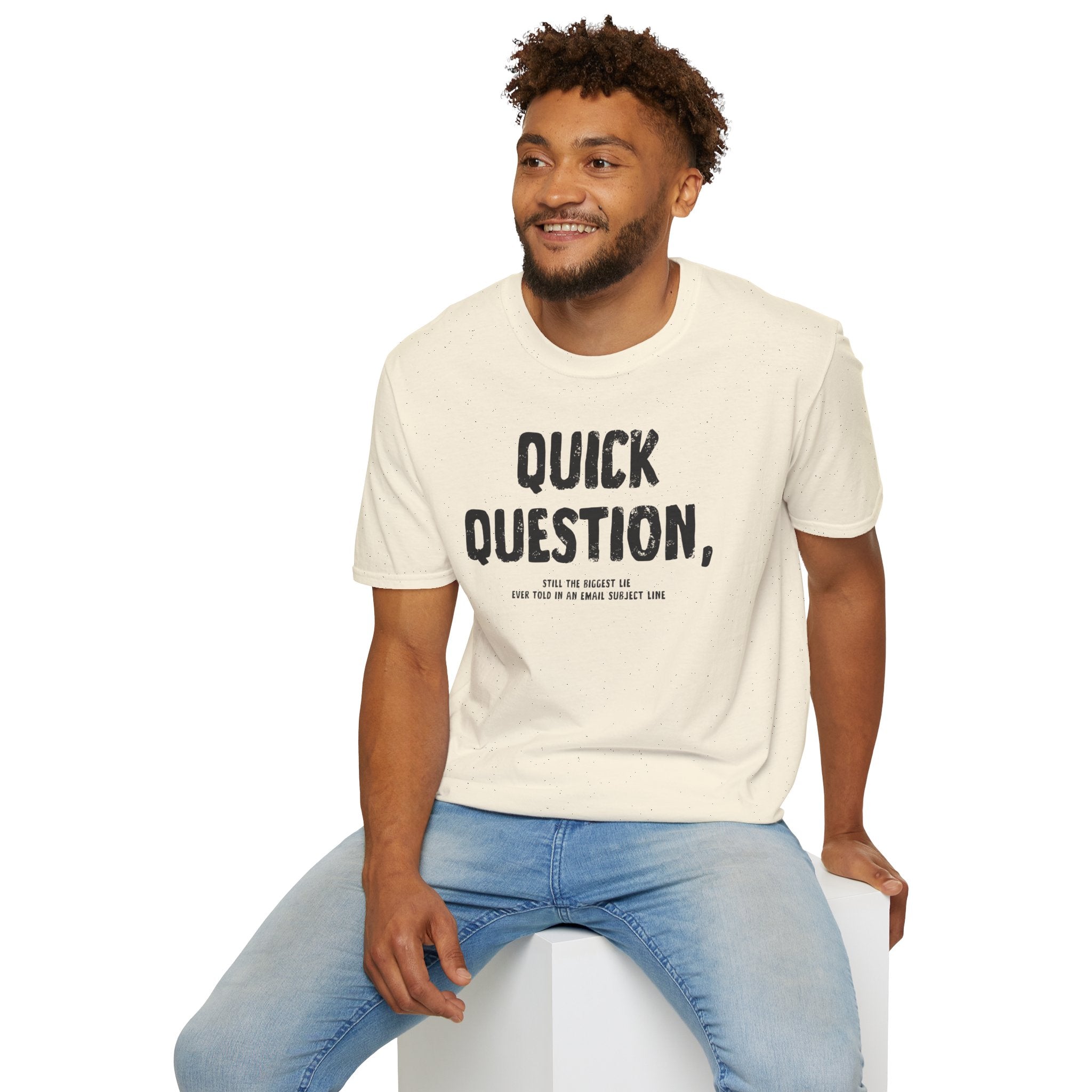 [103] Quick Question Email Subject Line T-Shirt
