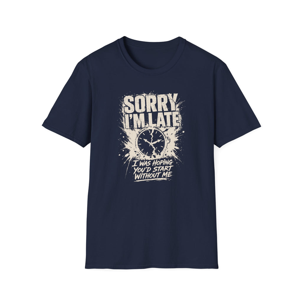 [60] Sorry I'm Late 2 T-Shirt
