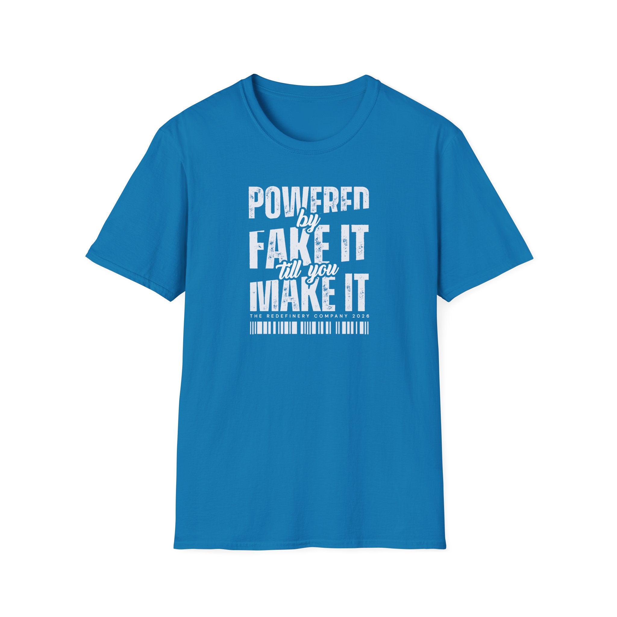 [51] Fake It Until T-Shirt