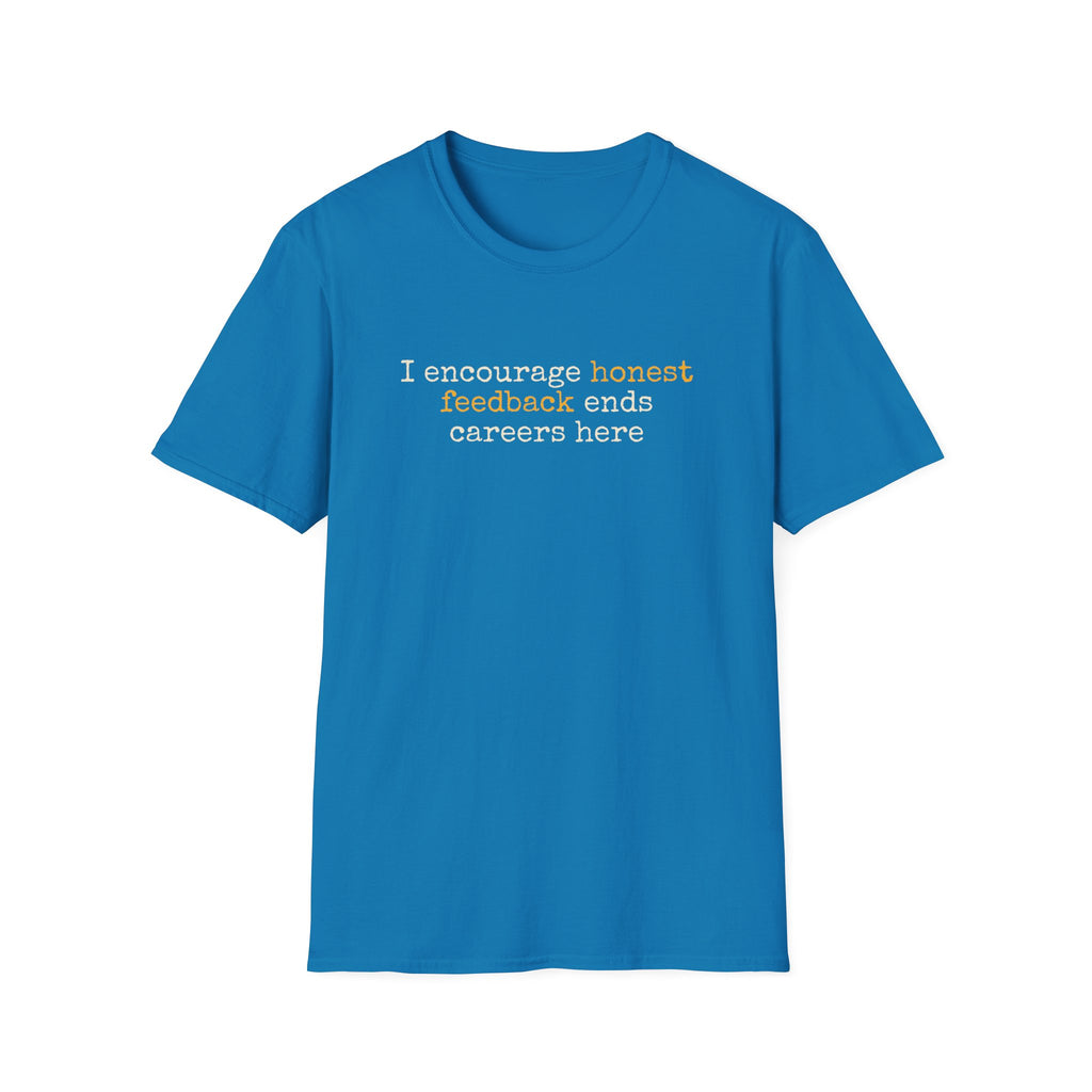 [87] I Encourage Honest Feedback T-Shirt