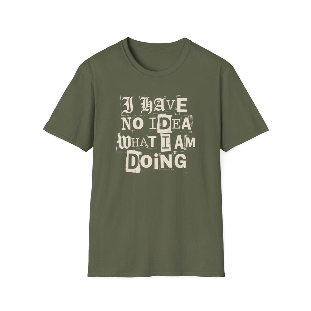[52] I Have No Idea T-Shirt