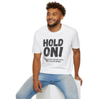[106] Hold On Stalling Tactic T-Shirt