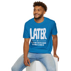 [102] Later Procrastination Deadline T-Shirt