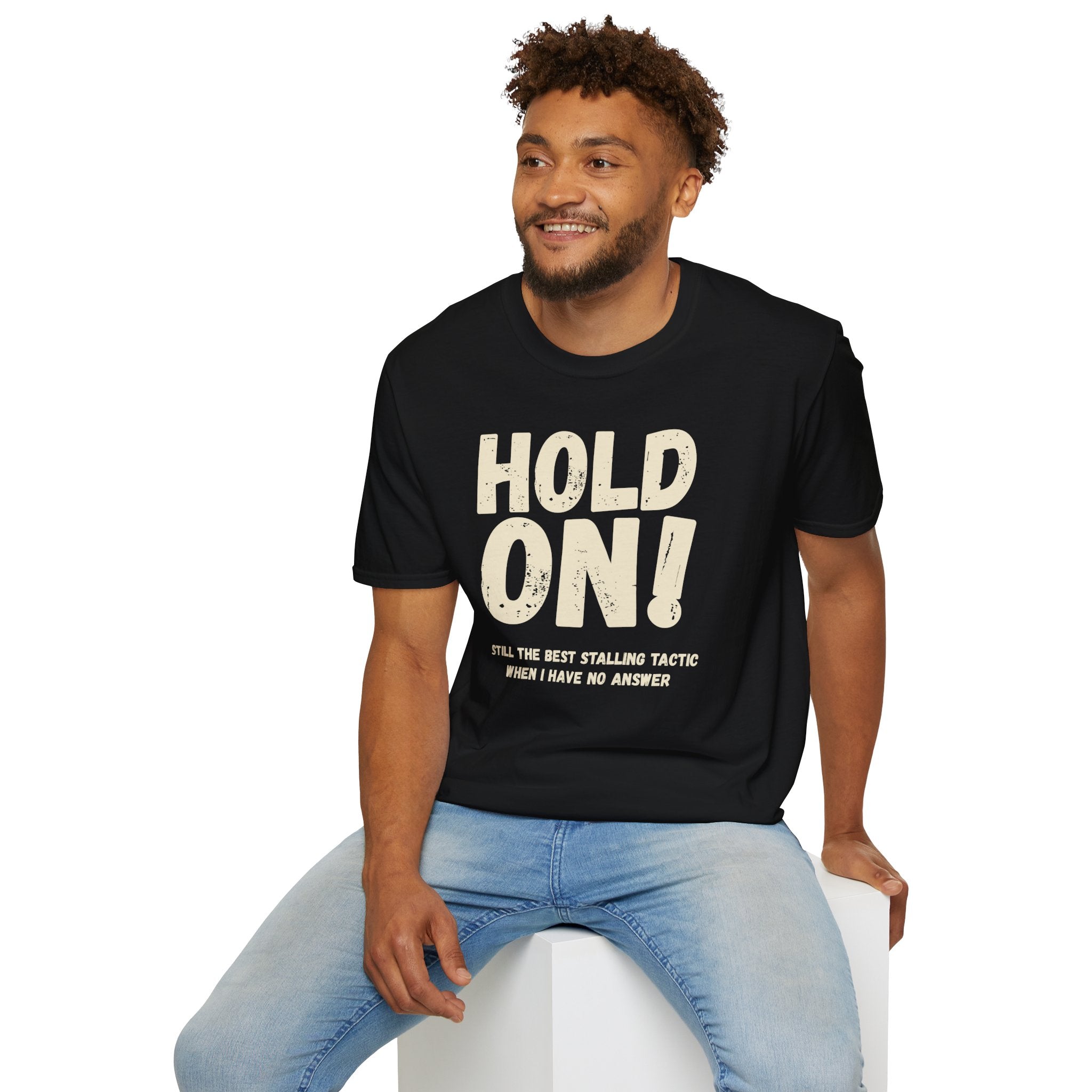 [106] Hold On Stalling Tactic T-Shirt