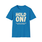 [106] Hold On Stalling Tactic T-Shirt