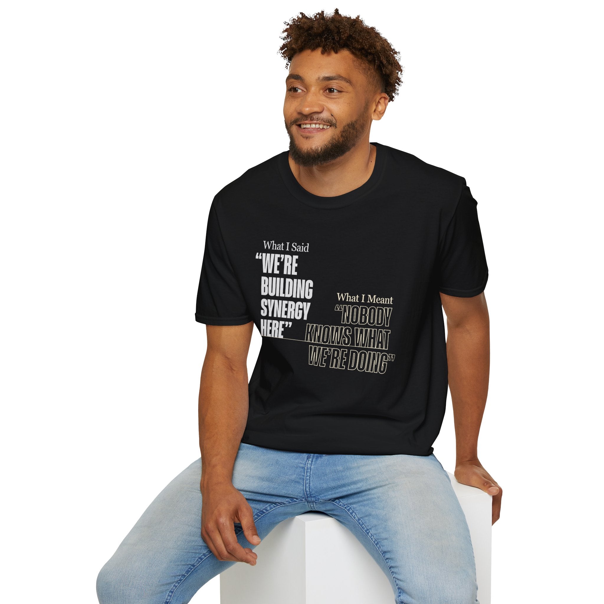 Building Synergy Here T-Shirt