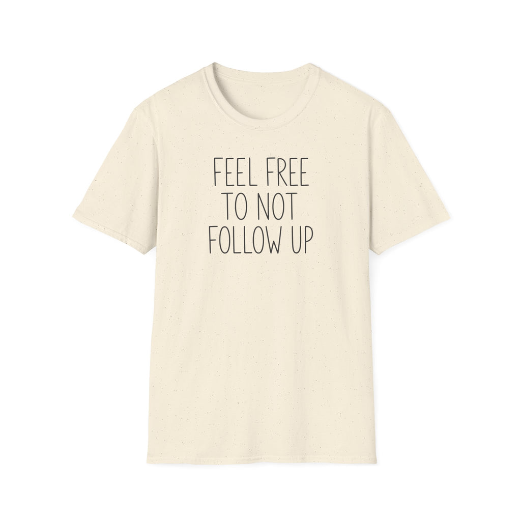 [83] Do Not Follow Up T-Shirt