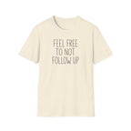[83] Do Not Follow Up T-Shirt