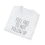 [83] Do Not Follow Up T-Shirt