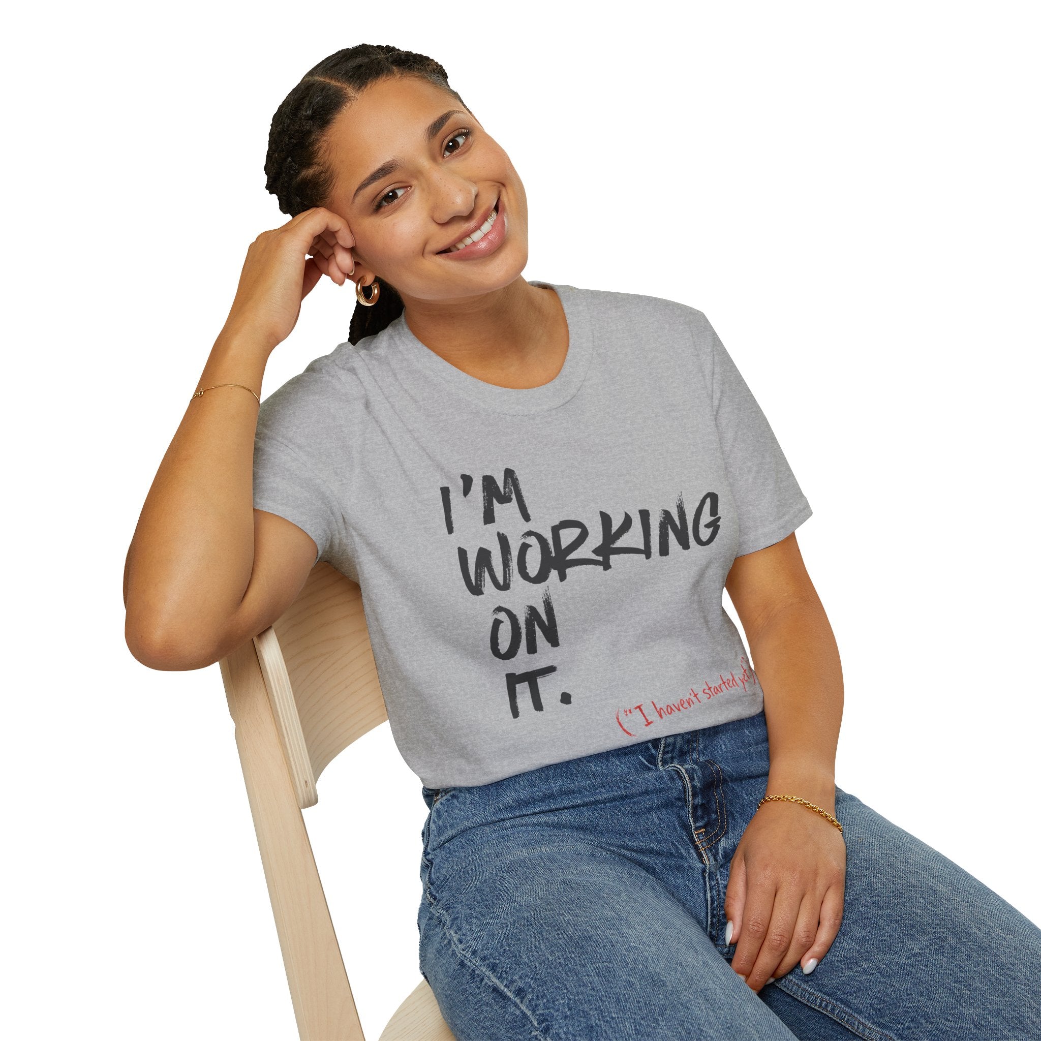 [110] I'm Working On It T-Shirt