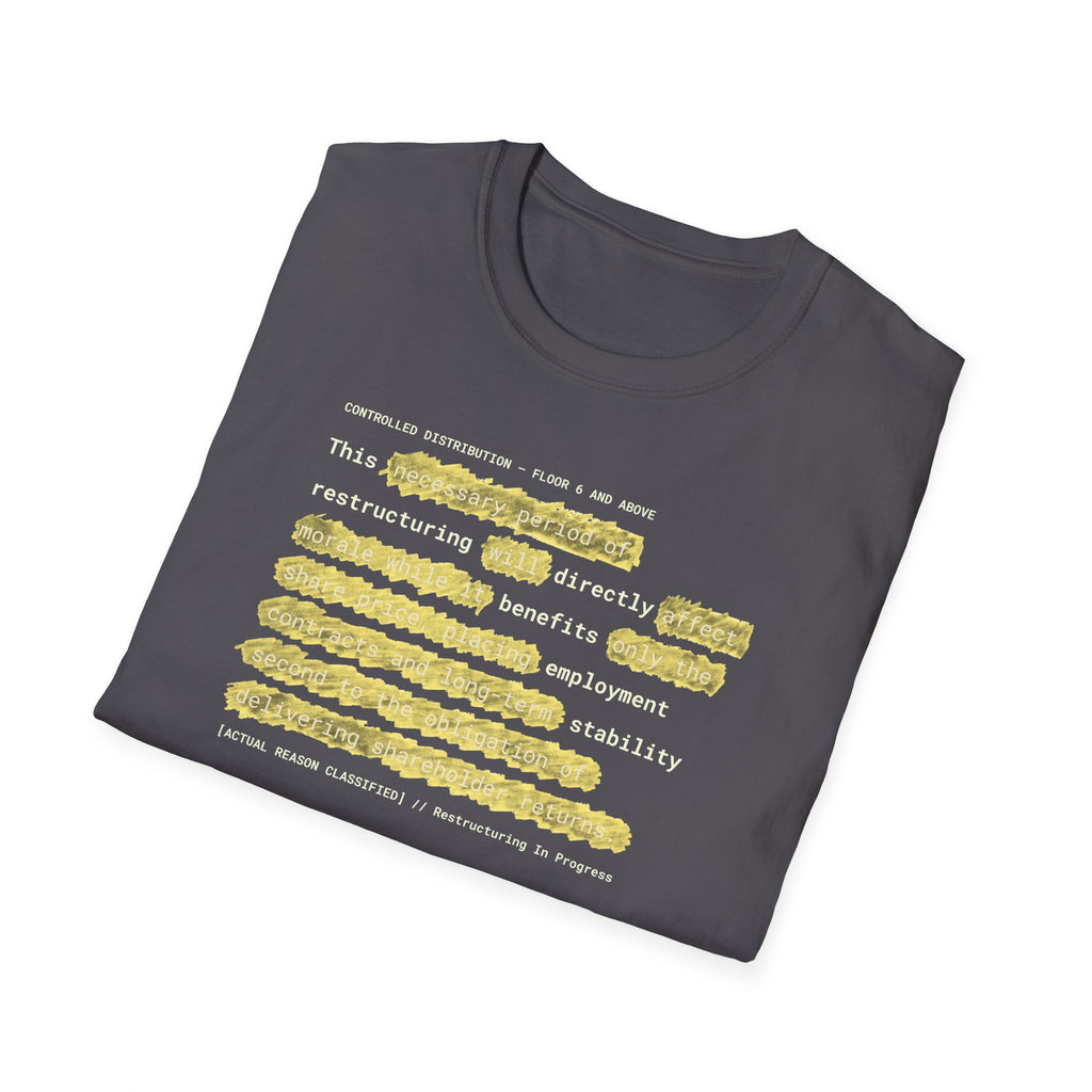 [66] Restructuring Benefits T-Shirt