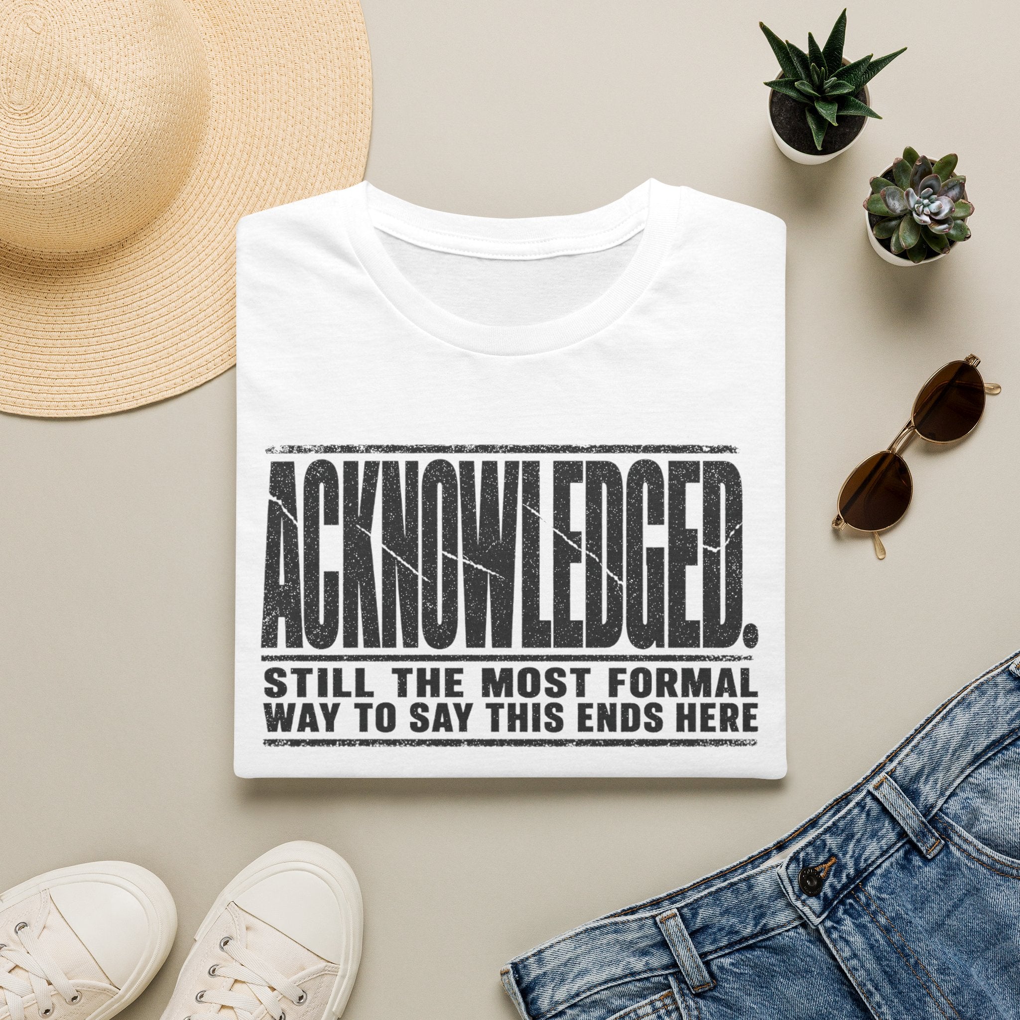 [105] Acknowledged This Ends Here T-Shirt