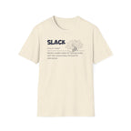 [72] Slack - Dictionary Definition T-Shirt