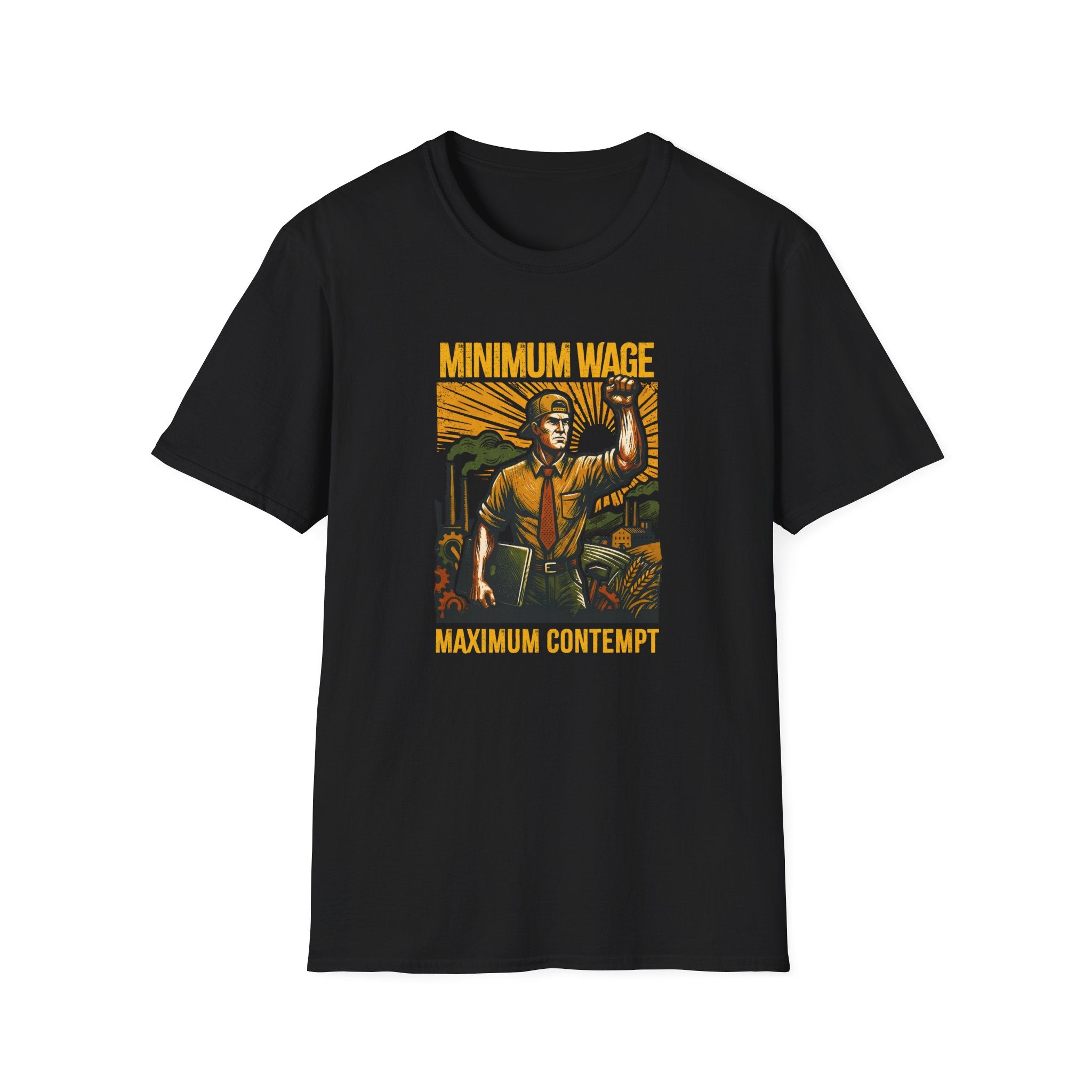 [40] Minimum Wage Maximum Contempt T-Shirt