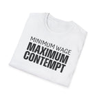 [41] Minimum Wage Maximum Contempt T-Shirt
