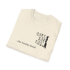 [70] Break Free From Sunday Dread T-Shirt
