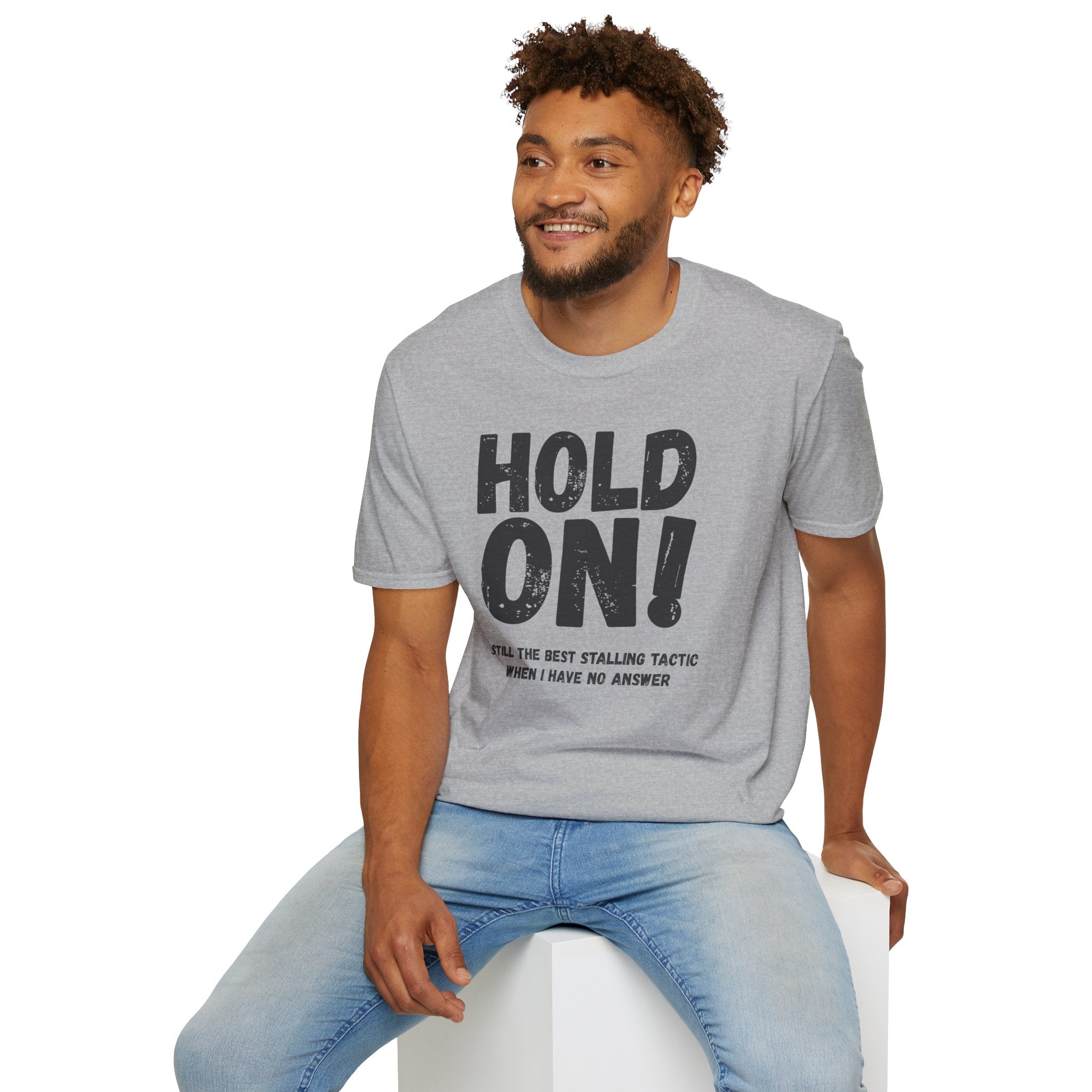 [106] Hold On Stalling Tactic T-Shirt