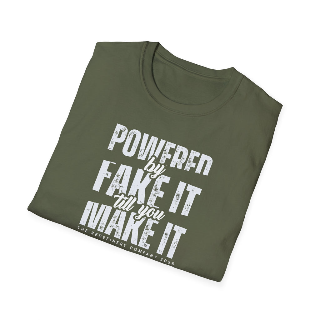 [51] Fake It Until T-Shirt
