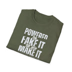 [51] Fake It Until T-Shirt