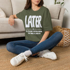 [102] Later Procrastination Deadline T-Shirt