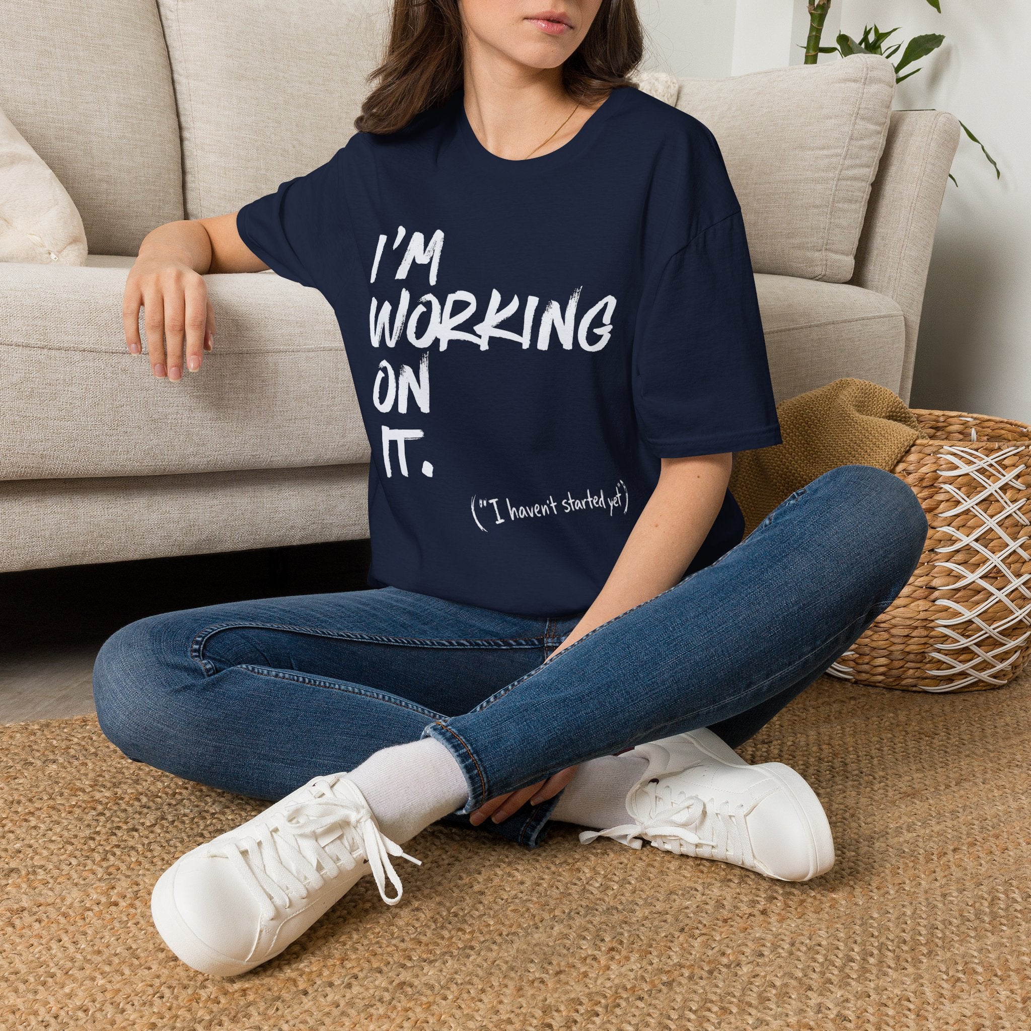 [110] I'm Working On It T-Shirt
